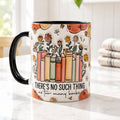 Mug - Bookish “There’s no such thing as too many books” (Ceramic)