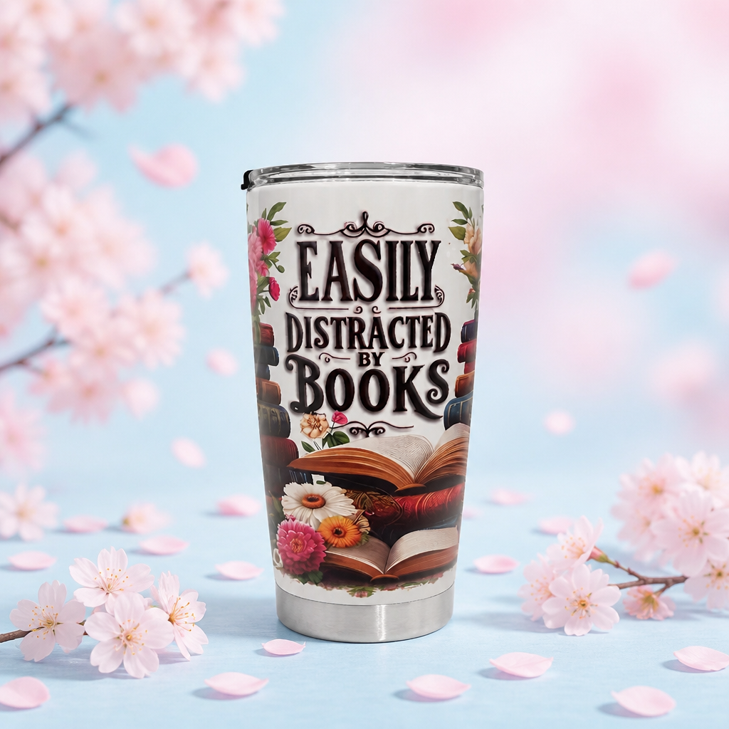 Stainless Steel Tumbler with Lid - "Distracted by Books" 20Oz